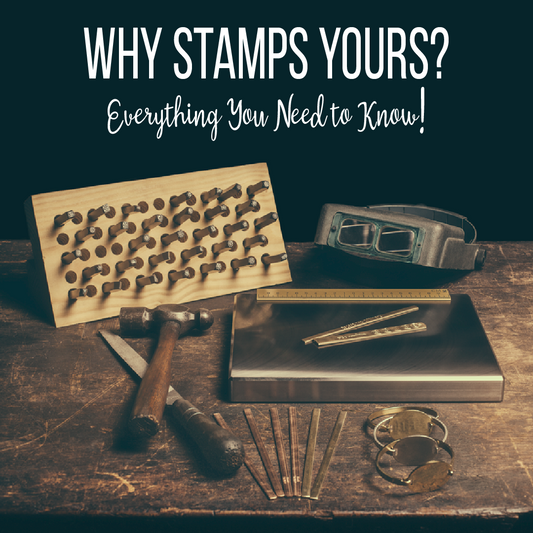 Why Stamp Yours for Your Metal Design Stamps